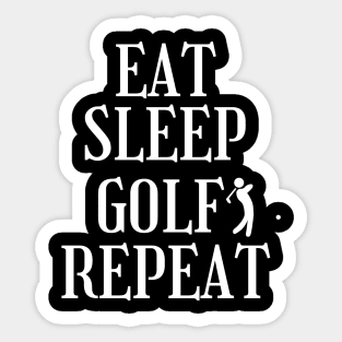 eat sleep golf repeat Sticker